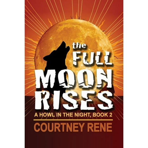 A Howl in the Night: The Full Moon Rises (Paperback)