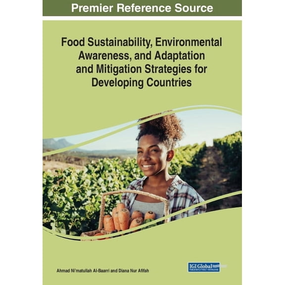 Food Sustainability, Environmental Awareness, and Adaptation and Mitigation Strategies for Developing Countries, (Paperback)