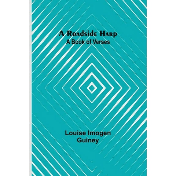 A Roadside Harp: A Book of Verses, (Paperback)