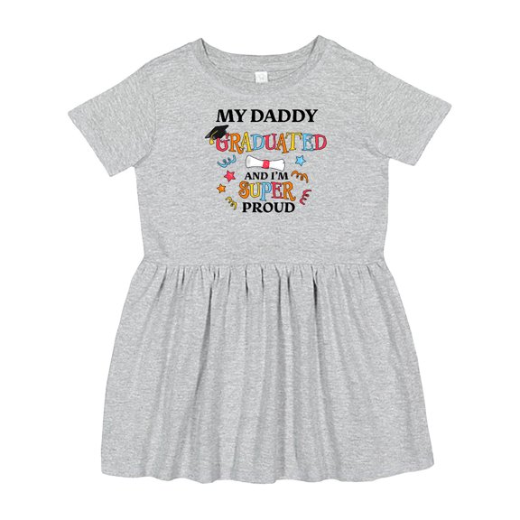 Inktastic My Daddy Graduated and I'm Super Proud Girls Toddler Dress