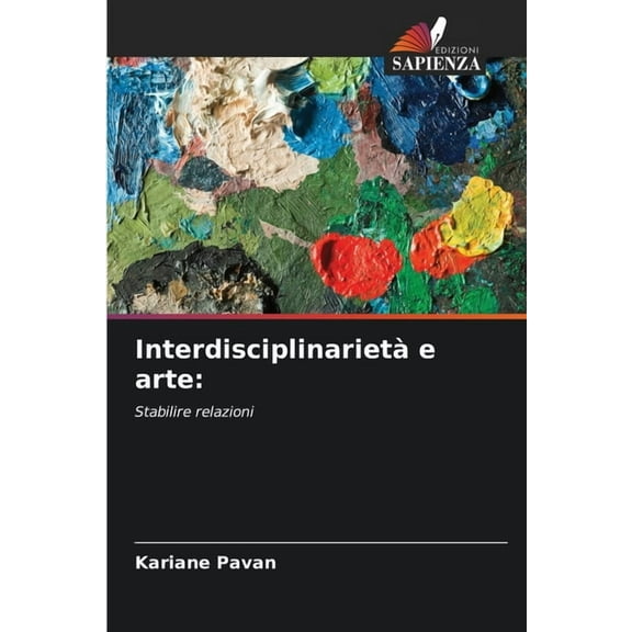 Interdisciplinarietà e arte, (Paperback)