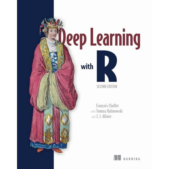 Deep Learning with R, Second Edition, (Paperback)