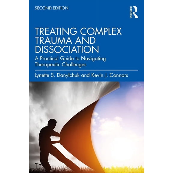 Treating Complex Trauma and Dissociation: A Practical Guide to Navigating Therapeutic Challenges (Paperback)