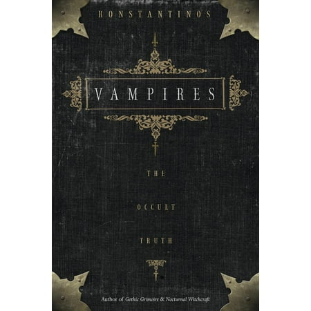 Vampires : The Occult Truth the Occult Truth
