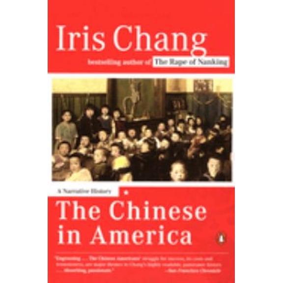 Pre-Owned The Chinese in America: A Narrative History (Paperback) 0142004170 9780142004173