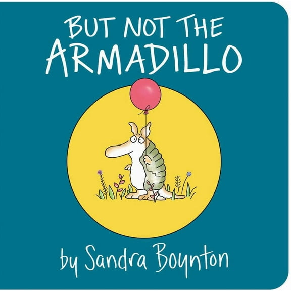 But Not the Armadillo (Board Book)