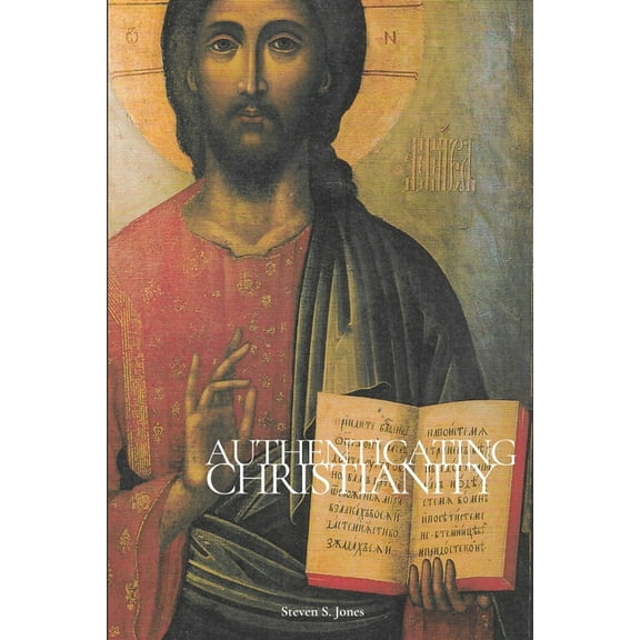 Authenticating Christianity, (Paperback)