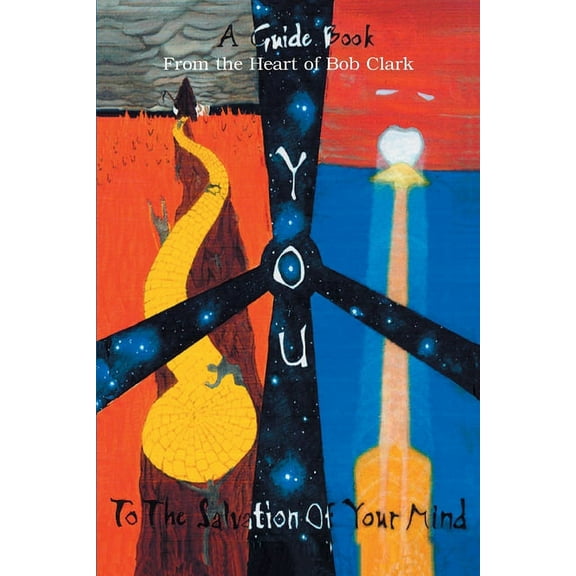 You: A Guide Book to the Salvation of Your Mind (Paperback)