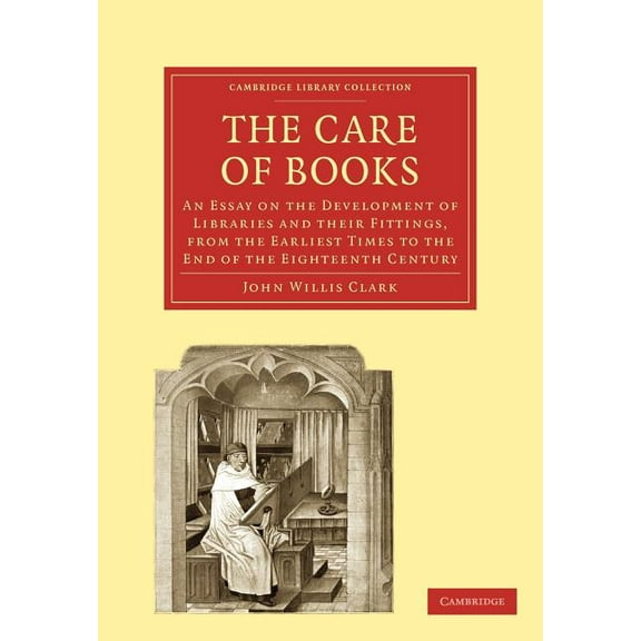 Cambridge Library Collection - History o The Care of Books, (Paperback)