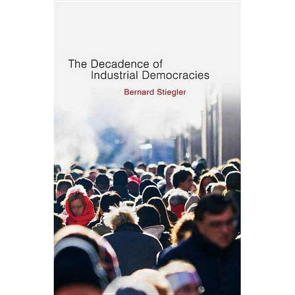 Decadence of Industrial Democracies (Paperback)