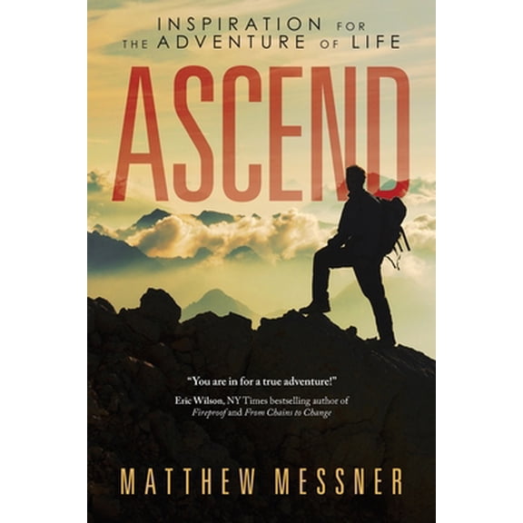 Pre-Owned Ascend: Inspiration for the Adventure of Life (Paperback) 1664227520 9781664227521