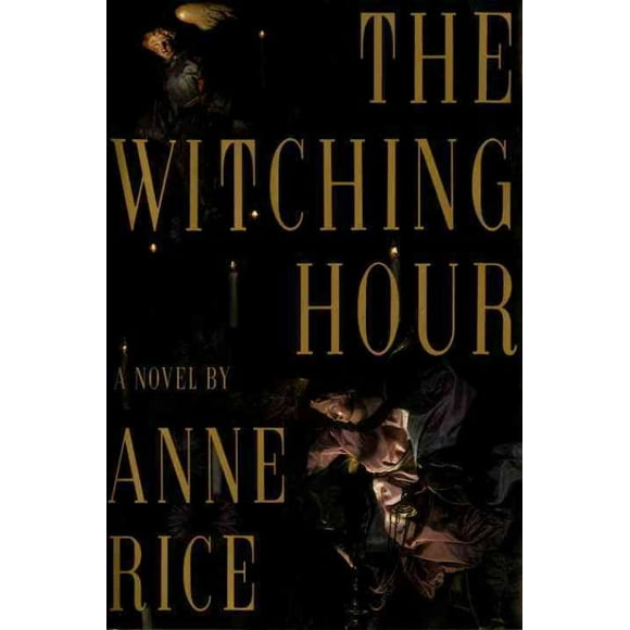 Witching Hour, Anne Rice Hardcover