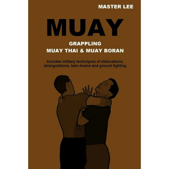 Muay: Grappling - Muay Thai & Muay Boran, (Paperback)