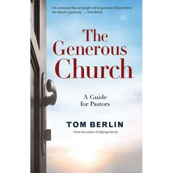 The Generous Church: A Guide for Pastors, (Paperback)