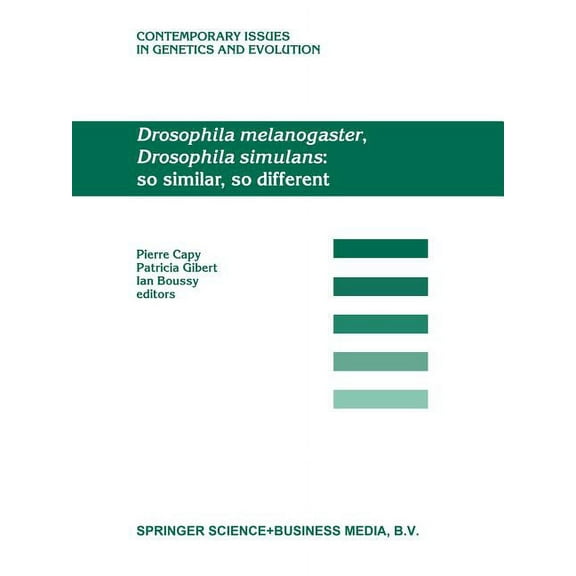 Contemporary Issues in Genetics and Evol Drosophila Melanogaster, Drosophila Simulans: So Similar, So Different, Book 11, (Paperback)