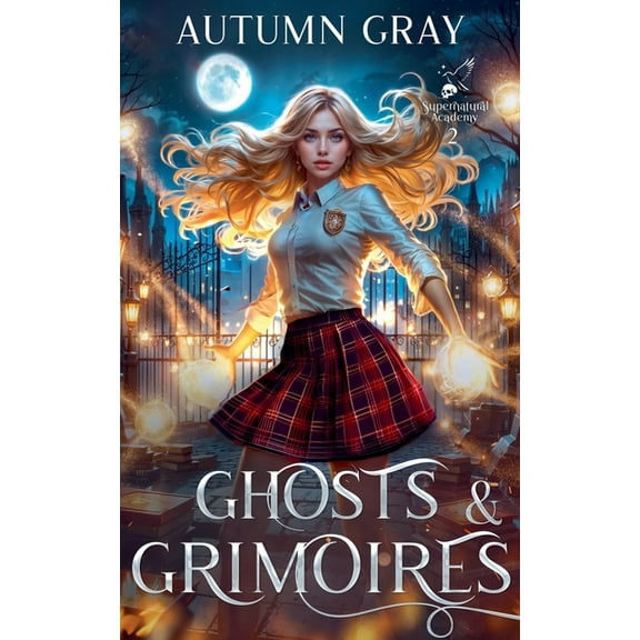 Supernatural Academy Ghosts and Grimoires, Book 2, (Paperback)