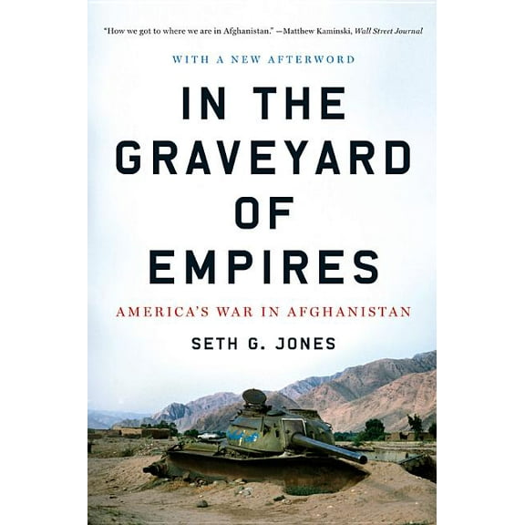 In the Graveyard of Empires: America's War in Afghanistan, (Paperback)