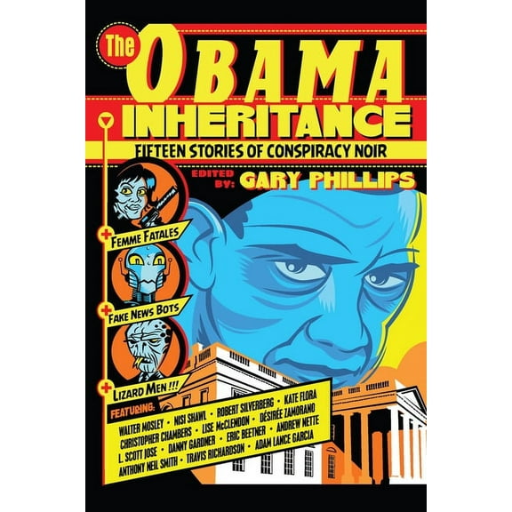 The Obama Inheritance: Fifteen Stories of Conspiracy Noir, (Paperback)