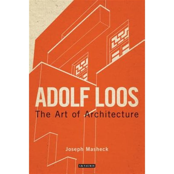 Pre-Owned International Library of Architecture: Adolf Loos: The Art of Architecture (Paperback)