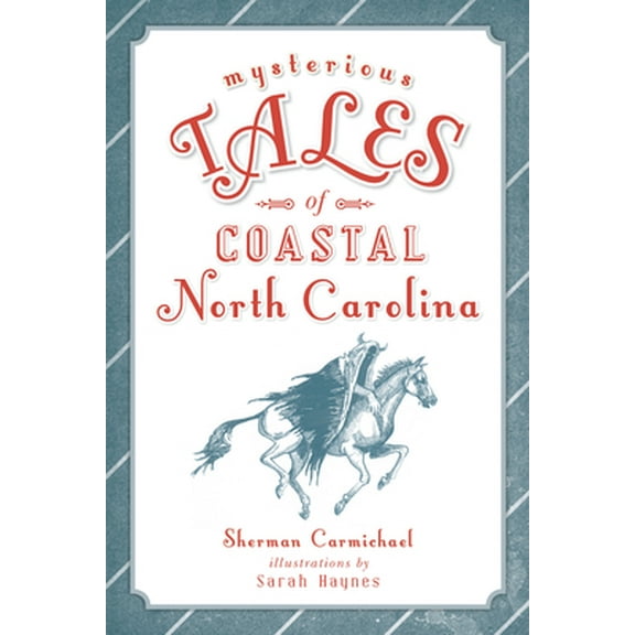 Pre-Owned Mysterious Tales of Coastal North Carolina (Paperback) 1625859627 9781625859624