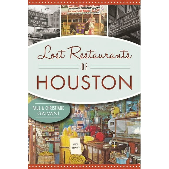 Lost Restaurants of Houston (Paperback)