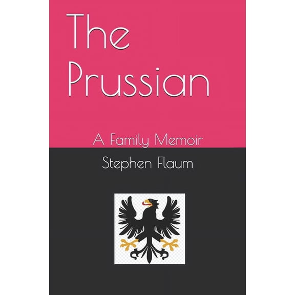 The Prussian : A Family Memoir (Paperback)