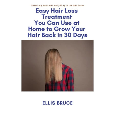 Easy Hair Loss Treatment You Can Use at Home to Grow Your Hair Back in 30 Days - (Best Way To Grow Hair Back)