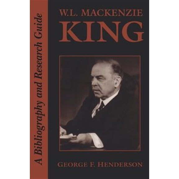 Pre-Owned Heritage: W.L. Mackenzie King: A Bibliography and Research Guide (Paperback)
