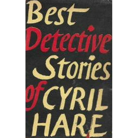 Best Detective Stories of Cyril Hare - eBook (Best Selling Detective Novels Of All Time)