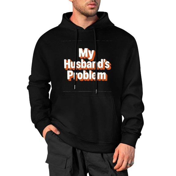 My Husbands Problem Men's Cotton Hoodie - Hooded Sweatshirt for Men Large