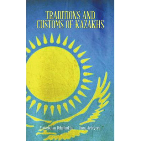 Traditions and Customs of Kazakhs - eBook