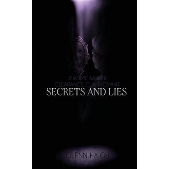 Pre-Owned Jerome Barker: Clearance Clairvoyant: Secrets and Lies Paperback 1522901558 9781522901556 Mr Glenn Haigh