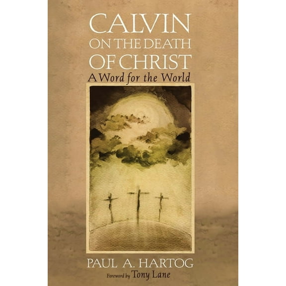 Calvin on the Death of Christ (Hardcover)
