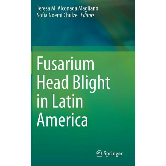 Fusarium Head Blight in Latin America, (Hardcover)