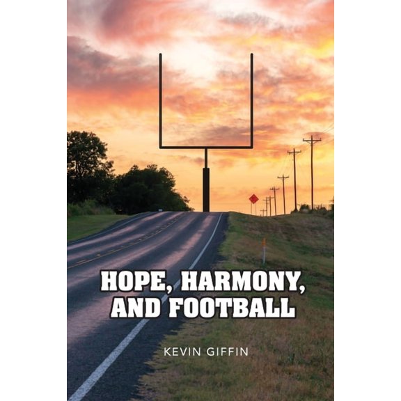 Hope, Harmony, and Football (Paperback)