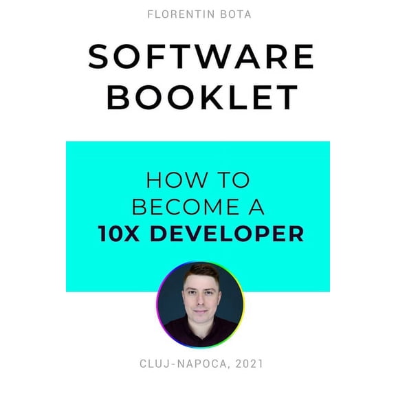 Software Booklet: How to Become a 10X Developer, (Paperback)