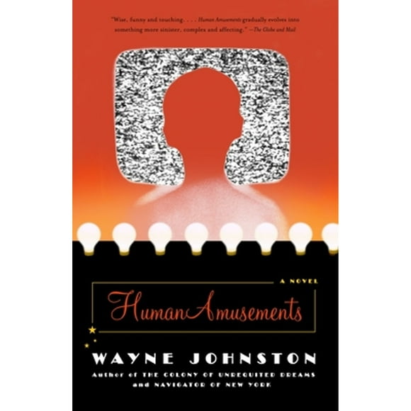 Pre-Owned Human Amusements (Paperback 9781400031979) by Wayne Johnston