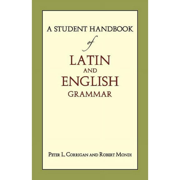 A Student Handbook of Latin and English Grammar (Paperback)