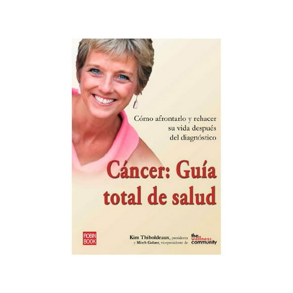 Libro Cancer: Guia Total De Salud: Vencer El Cancer Tapa Blanda, Autor Kim Thiboldeaux, Editorial Robinbook