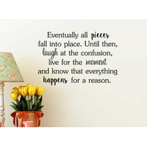 Eventually All Pieces Fall into Place 22 x 15 Vinyl Wall Art Quote Religious Decal Sticker Decor Motivational Inspirational Decorative