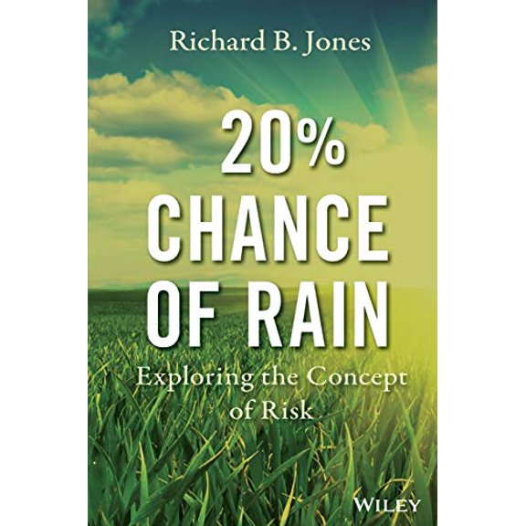 Pre-Owned 20% Chance of Rain: Exploring the Concept of Risk (Paperback) 0470592419 9780470592410