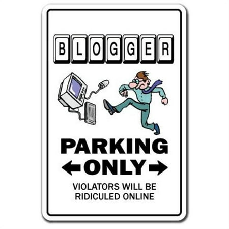 8 x 12 in. Blogger Sign - Internet Blog Blogging