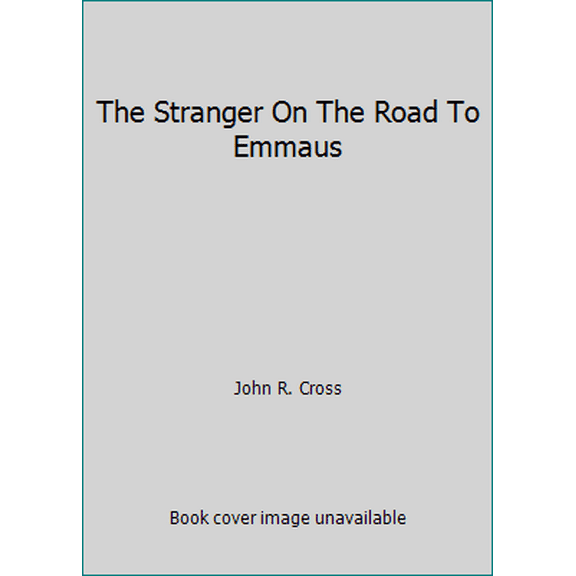 Pre-Owned The Stranger On The Road To Emmaus (Paperback) 1890082007 9781890082000