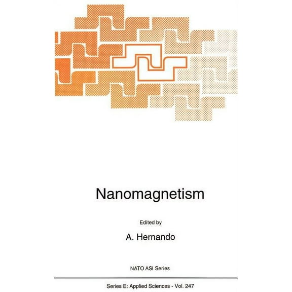 NATO Science Series E: Nanomagnetism, Book 247, (Hardcover)
