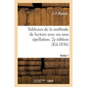 Tableaux de la Mthode de Lecture Avec Ou Sans pellation. 2e dition : Syllabaire Et Introduction  La Lecture Courante (Paperback)