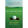 Golf's Three Noble Truths: The Fine Art of Playing Awake [Hardcover - Used]
