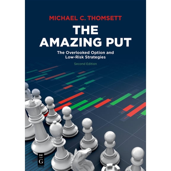 The Amazing Put: The Overlooked Option and Low-Risk Strategies, (Paperback)
