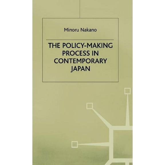 The Policy-Making Process in Contemporary Japan, (Hardcover)