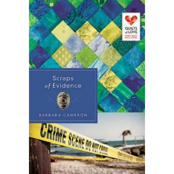 Quilts of Love Scraps of Evidence Quilts of Love Series (Paperback