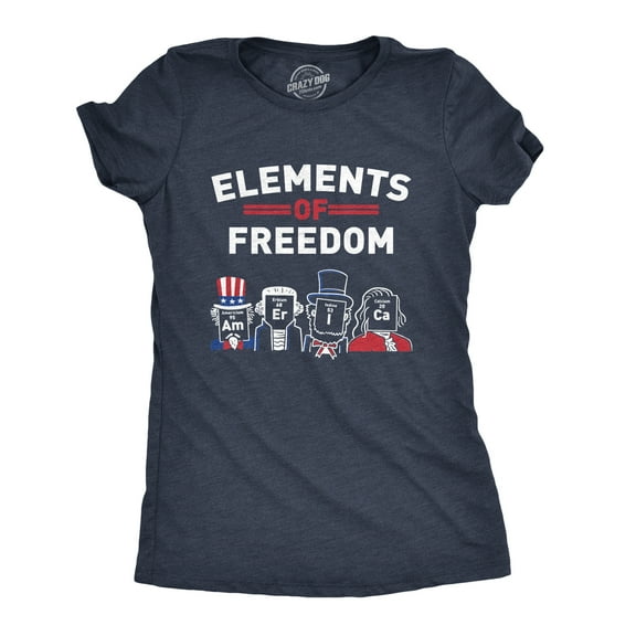 Womens The Element Of Freedom T-Shirt America Patriotic Science Tee Womens Graphic Tees